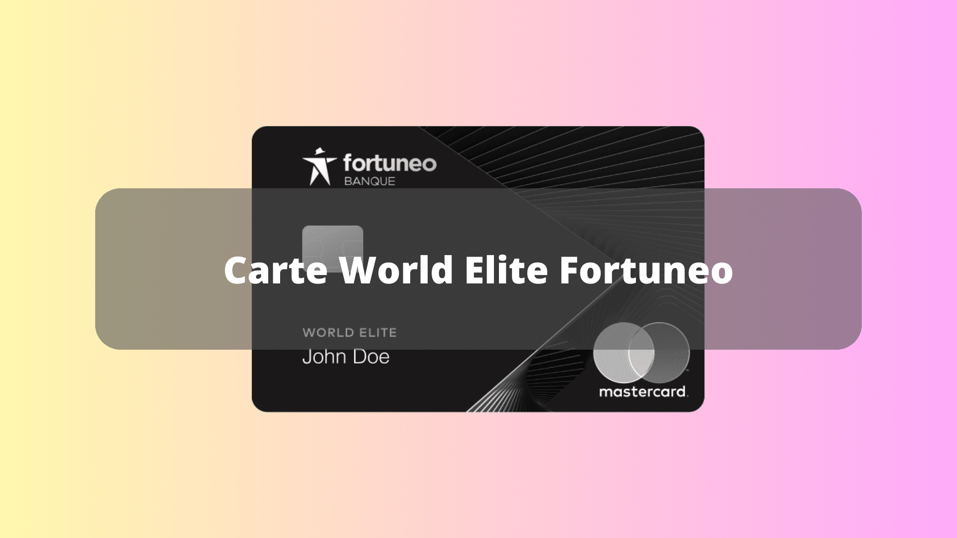 carte world elite fortuneo